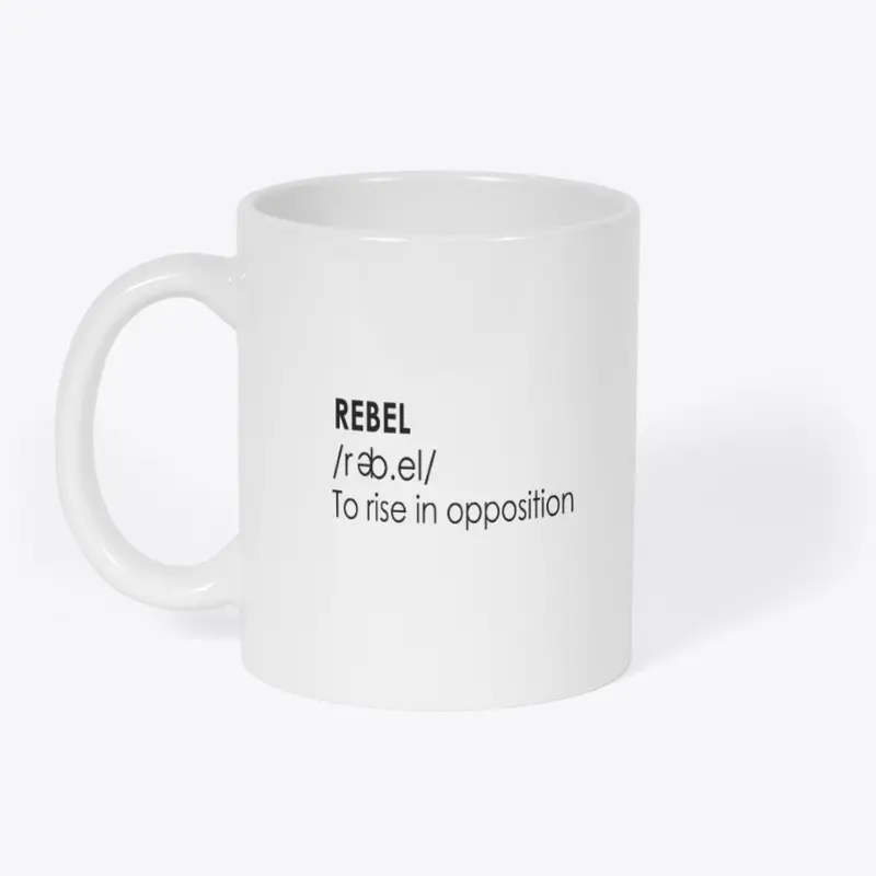 Rebel ,to rise in opposition