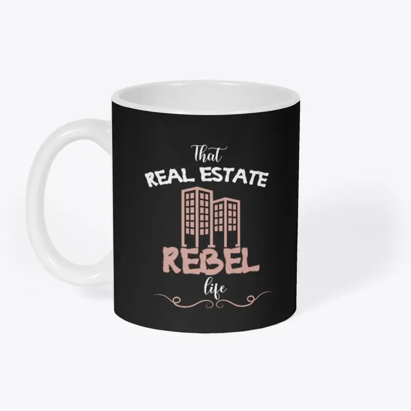 That real estate rebel life