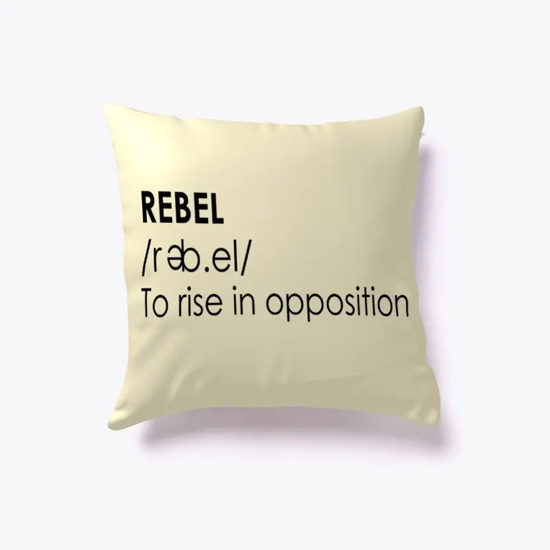 Rebel ,to rise in opposition