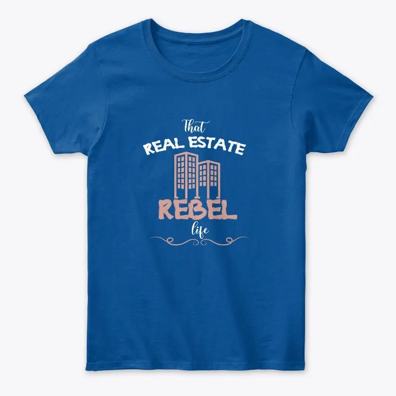 That real estate rebel life